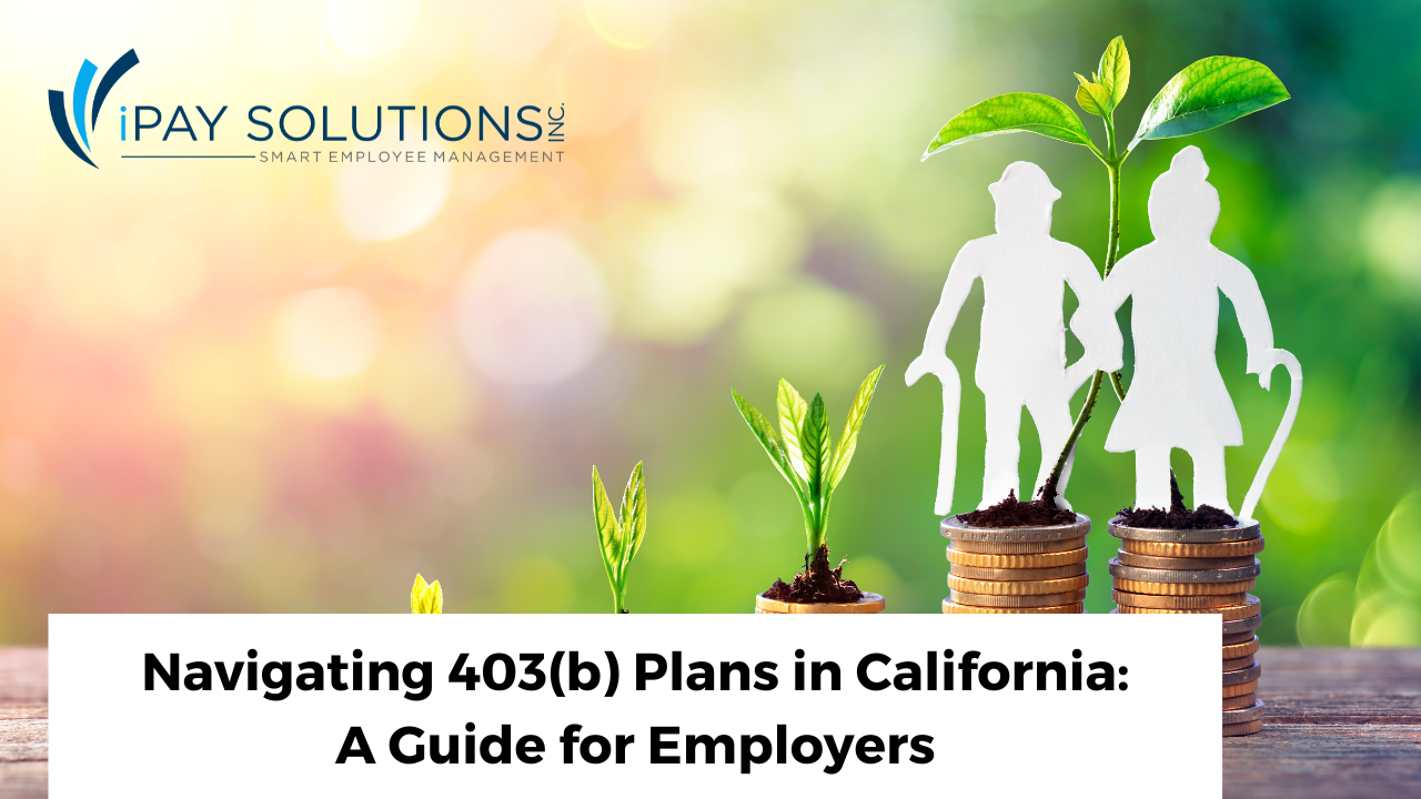 403(b) Plans in California: A Practical Guide for Employers